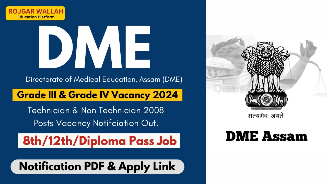 DME Assam Recruitment 2024- 2008 Grade III & Grade IV Vacancies