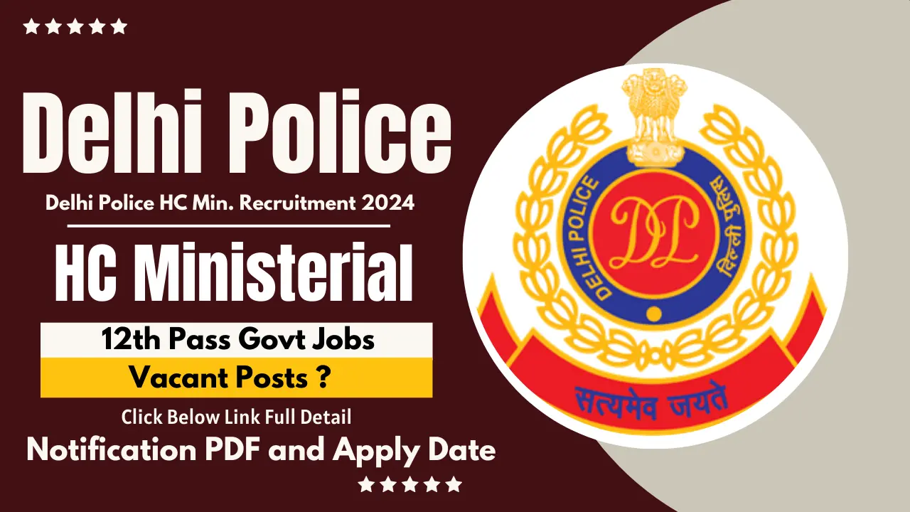 Delhi Police HCM Recruitment 2024 Notification PDF